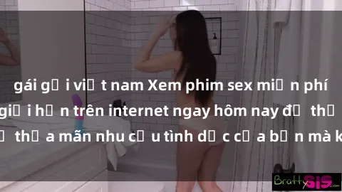gái gọi việt nam Xem phim sex miễn phí hoàn toàn không giới hạn trên internet ngay hôm nay để thỏa mãn nhu cầu tình dục của bạn mà không tốn chi phí.