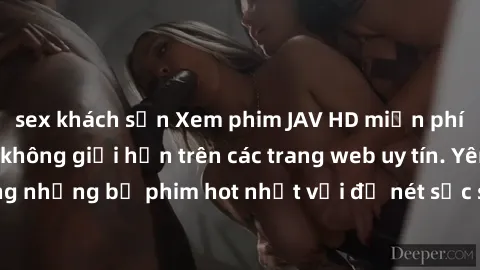 sex khách sạn Xem phim JAV HD miễn phí chất lượng cao, không giới hạn trên các trang web uy tín. Yên tâm tận hưởng những bộ phim hot nhất với độ nét sắc sảo, đẹp mắt ngay tại nhà. Hãy trải nghiệm ngay