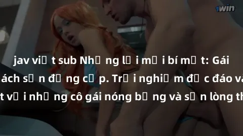 jav việt sub Những lời mời bí mật: Gái Việt làm tình ở khách sạn đẳng cấp. Trải nghiệm độc đáo và cuốn hút với những cô gái nóng bỏng và sẵn lòng thỏa mãn mọi nhu cầu của bạn.
