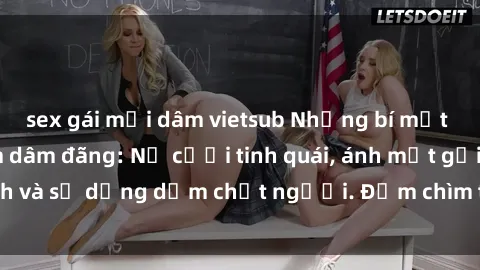 sex gái mại dâm vietsub Những bí mật của gái Việt Nam dâm đãng: Nụ cười tinh quái, ánh mắt gợi tình và sự dụng dẫm chết người. Đắm chìm trong vòng xoay đam mê!