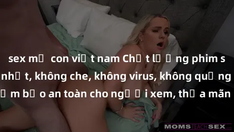 sex mẹ con việt nam Chất lượng phim sex cập nhật mới nhất, không che, không virus, không quảng cáo, đảm bảo an toàn cho người xem, thỏa mãn nhu cầu tình dục của bạn.