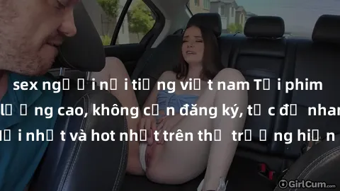 sex người nổi tiếng việt nam Tải phim JAV miễn phí chất lượng cao, không cần đăng ký, tốc độ nhanh. Mới nhất và hot nhất trên thị trường hiện nay, cập nhật hàng ngày.