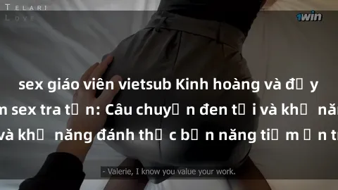 sex giáo viên vietsub Kinh hoàng và đầy kích thích với phim sex tra tấn: Câu chuyện đen tối và khả năng đánh thức bản năng tiềm ẩn trong con người