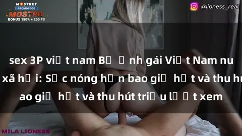 sex 3P việt nam Bộ ảnh gái Việt Nam nude gây sốt mạng xã hội: Sắc nóng hơn bao giờ hết và thu hút triệu lượt xem